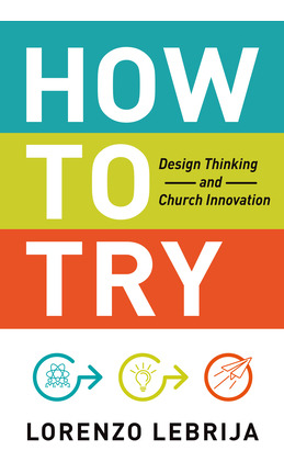 Libro How To Try: Design Thinking And Church Innovation -...