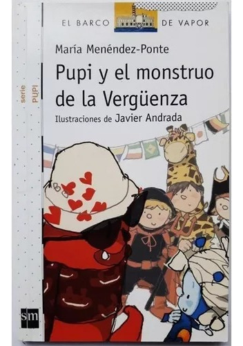 Pupi Y El Monstruo De La Vergüenza, De María Menéndez-ponte. Editorial Sm, Tapa Blanda En Español, 2023