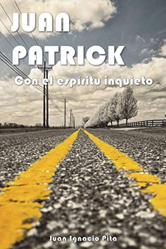 Con El Espiritu Inquieto: 1 -juan Patrick-