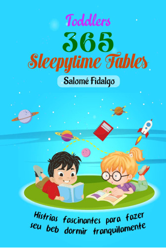 Toddlers 365 Sleepytime Fables: Histórias Fascinantes Para F