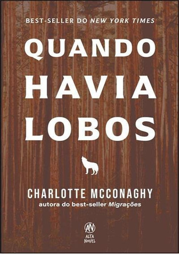 Quando Havia Lobos - 272ªed.(2023), De Charlotte Mcconaghy. Editora Alta Novel, Capa Mole, Edição 272 Em Português, 2023