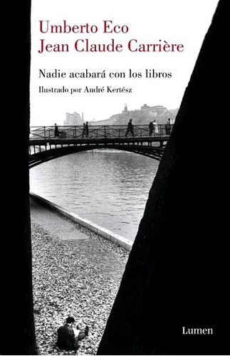 Nadie Acabará Con Los Libros - Eco Umberto Y Carriére J. C.