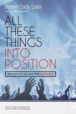 Libro All These Things Into Position - Robert Cady Saler