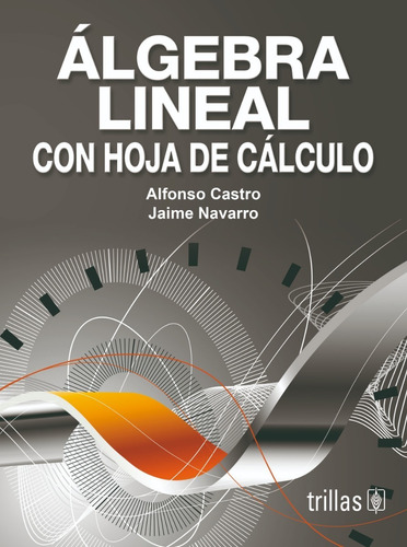 Algebra Lineal Con Hoja De Calculo Editorial Trillas