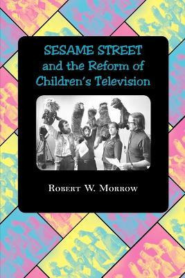 Libro  Sesame Street  And The Reform Of Children's Televi...