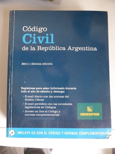 Codigo Civil De La Repùblica Argentina - 2011 - Incluye Cd