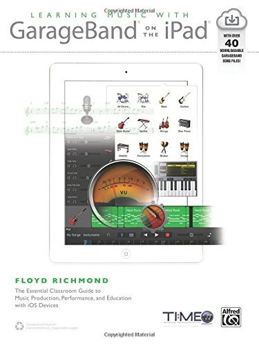 Learning Music With Garageband On The iPad The Essential Cla