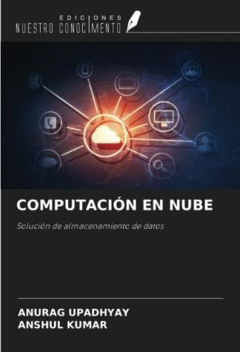 Libro: Computación En Nube: Solución De Almacenamiento De