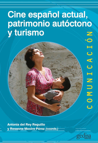 CINE ESPAÃÂOL ACTUAL PATRIMONIO AUTOCTONO Y TURISMO, de VV. AA.. Editorial Gedisa, tapa blanda en español