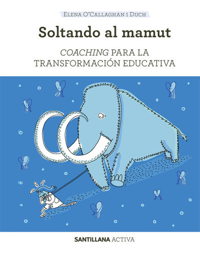 Coaching Para La Transformacion Educativa - Ocallaghan I Duc