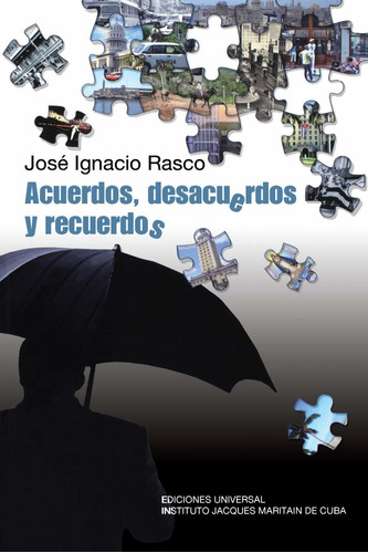 Libro Acuerdos, Desacueros Y Recuerdos (coleccion Fel Lbm2