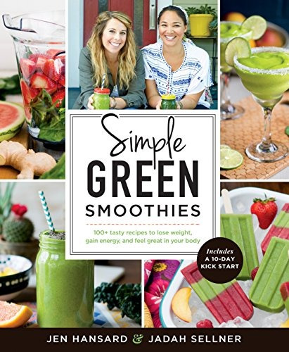 Simple Green Smoothies 100+ Tasty Recipes To Lose Weight, Ga