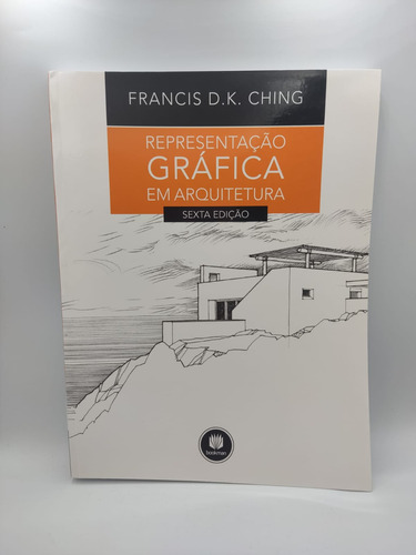 Livro Representação Gráfica Em Arquitetura - Francis D. K. Ching [2017]