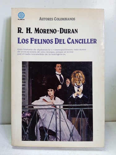 Los Felinos Del Canciller - R H Moreno Duran - Autores Colom