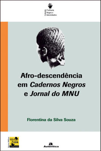 Afro - Descendência Em Cadernos Negros E Jornal Do Mnu
