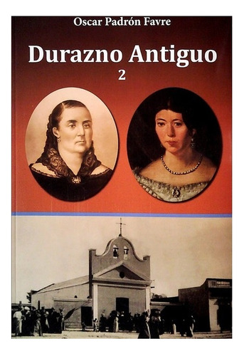 Durazno Antiguo 2 - Oscar Padrón Favre