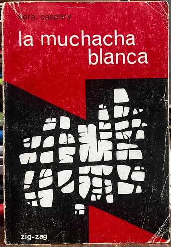 La Muchacha Blanca - Vera Caspary