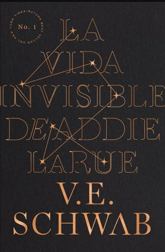 La Vida Invisible De Addie Larue.. - V.e. Schwab