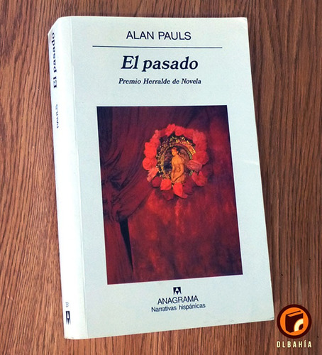 El Pasado - Alan Pauls