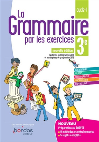 La Grammaire Par Les Exercices 3e 2019 - Cahier De L'eleve  
