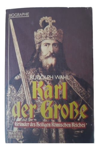 Karl Der Große / Rudolph Wahl / Ed Lubbe / Alemán