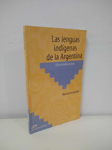 Las Lenguas Indigenas De La Argentina Censabella