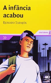 Livro A Infância Acabou - Renato Tapajós [2006]