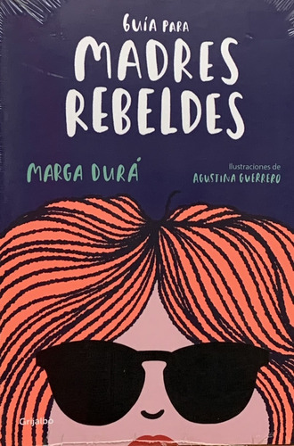 Guia Para Madres Rebeldes - Dura Marga