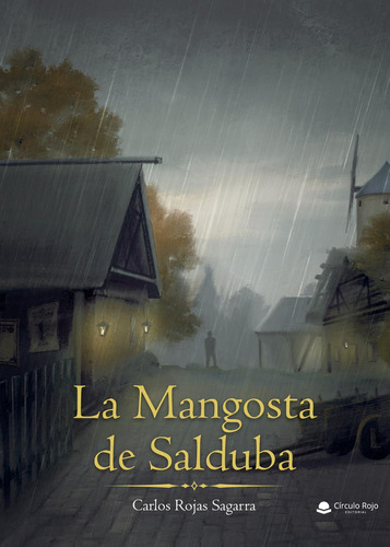 La Mangosta De Salduba: No aplica, de Rojas Sagarra , Carlos.. Serie 1, vol. 1. Grupo Editorial Círculo Rojo SL, tapa pasta blanda, edición 1 en español, 2023