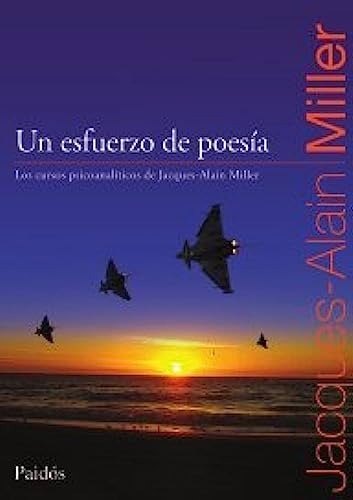Libro Un Esfuerzo De Poesía  De Jacquesalain Miller  Paidós
