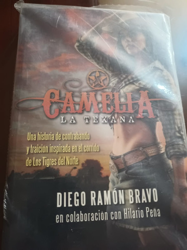 Libro Camelia La Texana/diego Ramón Bravo/nuevo/pasta Suave