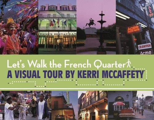 Lets Walk The French Quarter