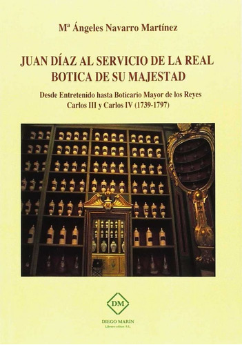 Libro Juan Diaz Al Servicio De La Real Botica De Su Majes...