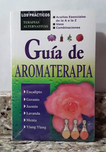 Libro Guia De Aromaterapia Terapias Alternativas