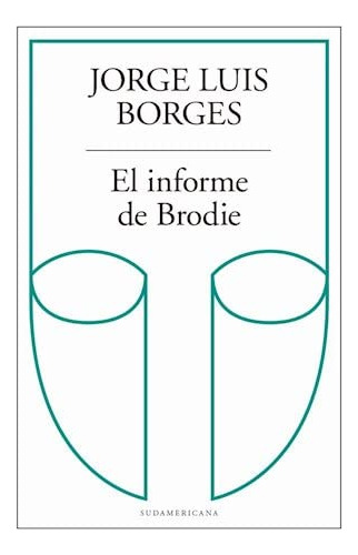 Libro Informe De Brodie, El De Jorge Luis Borges Sudamerican