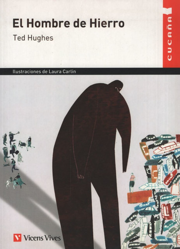 El Hombre De Hierro - Cucaña, de Hughes Ted. Editorial VICENS VIVES, tapa blanda en español, 2014