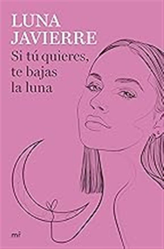 Si Tú Quieres, Te Bajas La Luna: 1 (4you2) / Luna Javierre