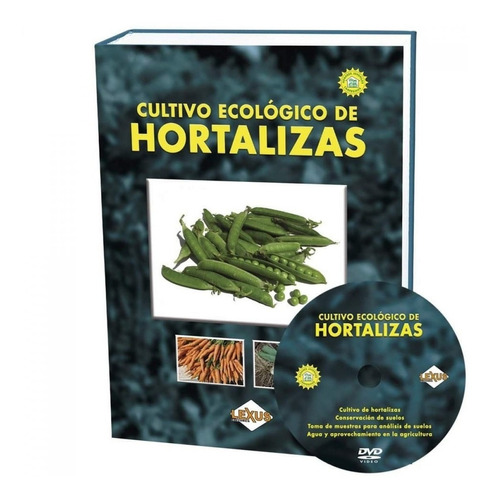 Libro Cultivo Ecológico De Hortalizas + Dvd (lexus)