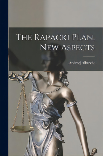 The Rapacki Plan, New Aspects, De Albrecht, Andrzej. Editorial Hassell Street Pr, Tapa Blanda En Inglés