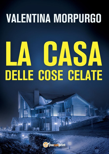 Libro: La Casa Delle Cose Celate (italian Edition)