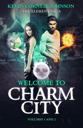 Libro:  The Element Saga: Welcome To Charm City