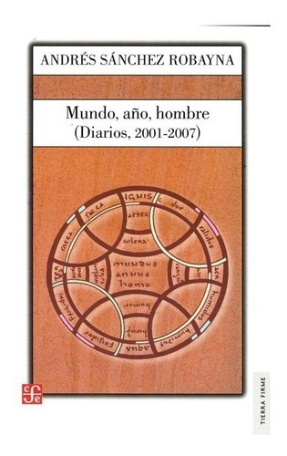 Política | Mundo, Año, Hombre. (diarios, 2001 - 2007)- San