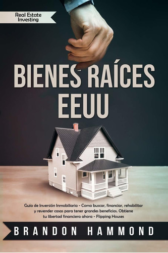 Libro : Bienes Raices - Eeuu: Guia De Inversion Inmobiliari.