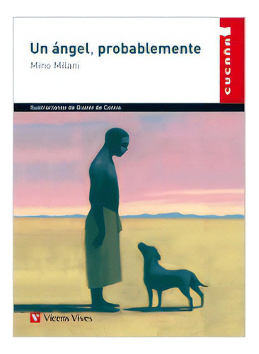 Un Angel Probablemente, De Milani, Mino. Editorial Vicens Vives Ediciones, Tapa Blanda En Español