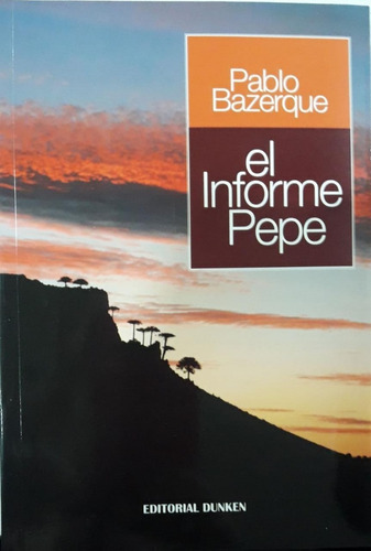 El Informe Pepe - Pablo Bazerque *