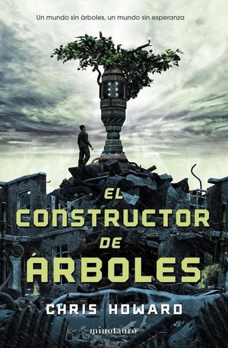 Constructor De Arboles, El, De Howard, Chris. Editorial Minotauro En Español