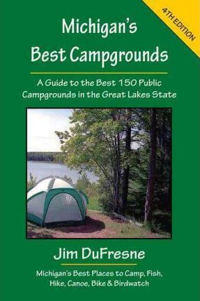 Libro Michigan's Best Campgrounds - Jim Dufresne