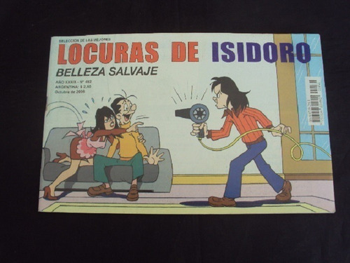 Locuras De Isidoro # 492: Belleza Salvaje