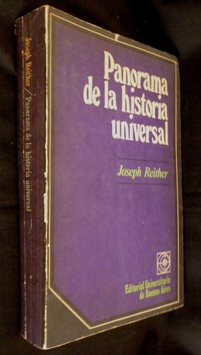 Panorama De La Historia Universal- Joseph Reither-eudeba