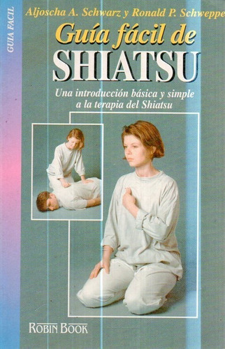 Guia Facil De Shiatsu Aljoscha A Schwarz